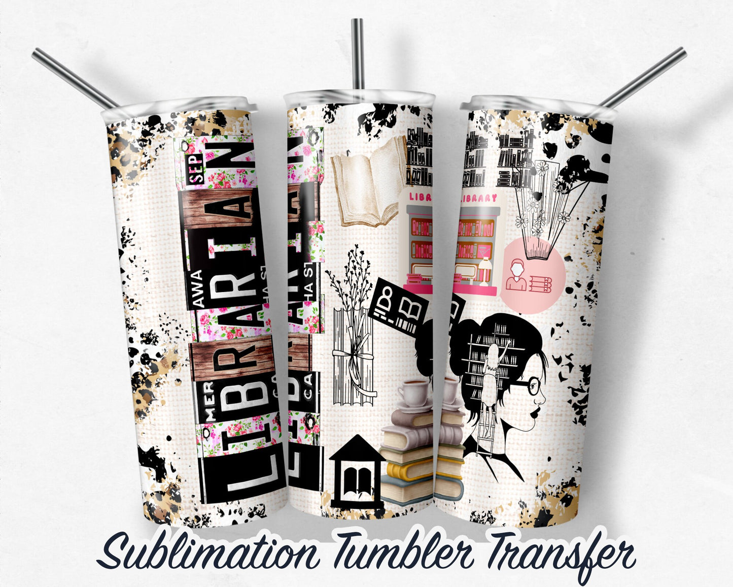 Librarian -  Sublimation Transfer Print For 20 oz - 30 oz Skinny Tumbler - Ready To press - Heat Transfer
