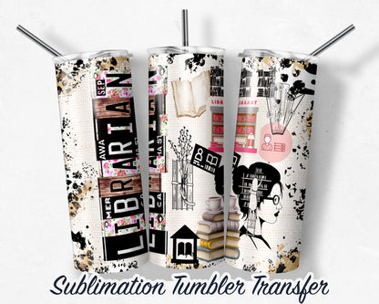 Librarian -  Sublimation Transfer Print For 20 oz - 30 oz Skinny Tumbler - Ready To press - Heat Transfer