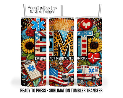 EMT, Emergency Responder Sublimation Tumbler Transfer Print For 20 oz Tumbler - 30 oz Tumbler Ready To press Heat Transfers SHIPs NEXT DAY
