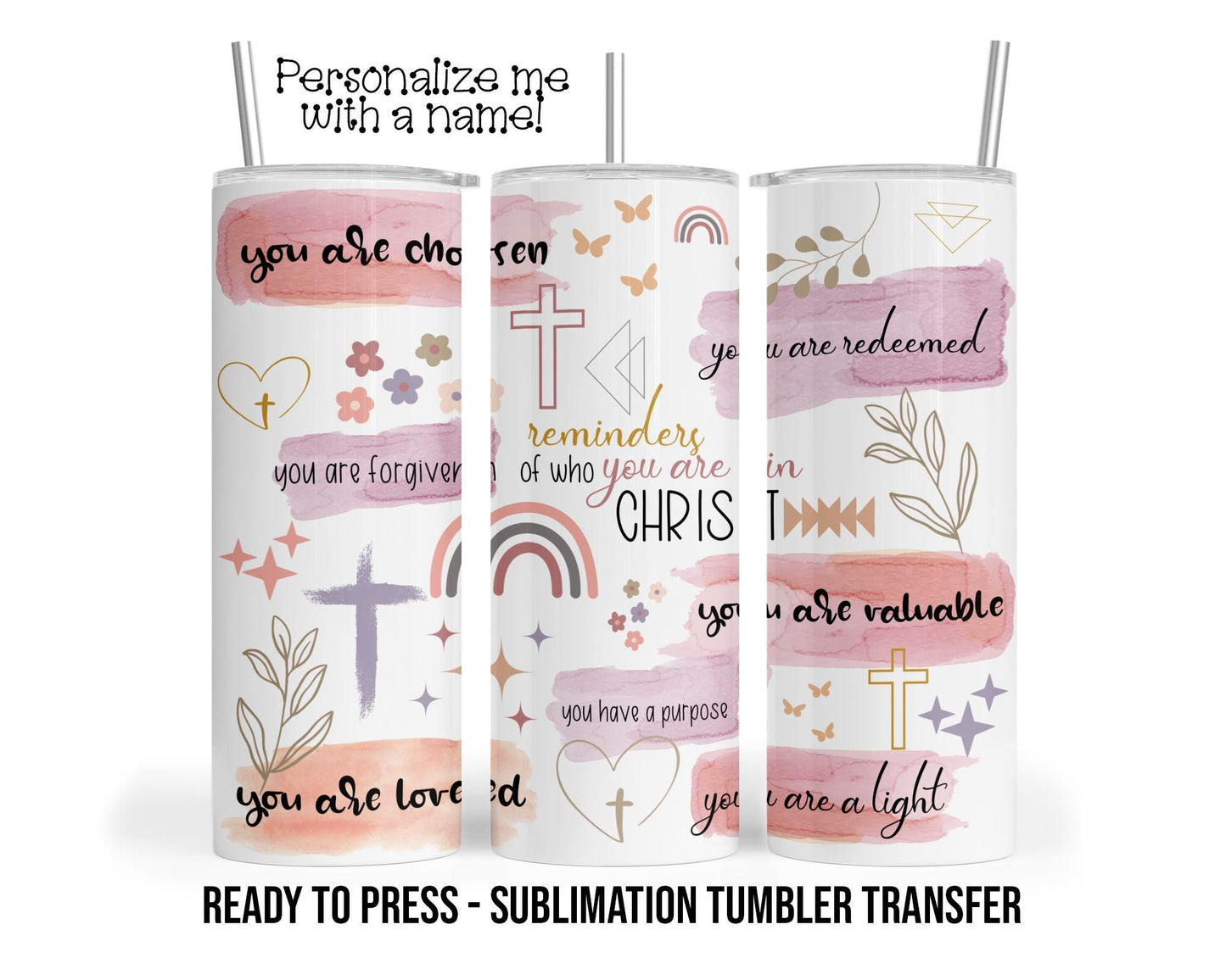 Daily Affirmations Sublimation Tumbler Transfer Print For 20 oz Tumblers - 30 oz Tumblers - Ready To press Transfer