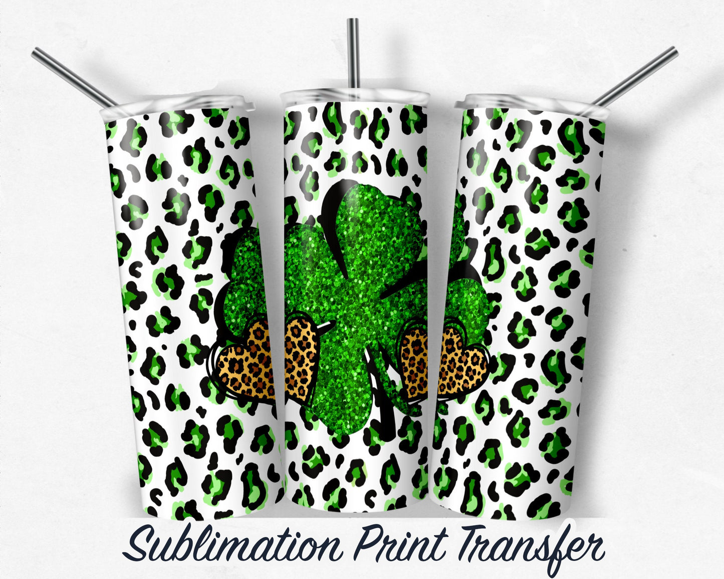 St. Patrick's Day  Sublimation Transfer Print For 20 oz - 30 oz Skinny Tumbler - Ready To press - Heat Transfers SHIPS NEXT DAY
