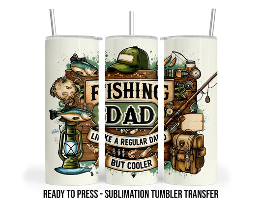 Fishing Dad Sublimation Transfer Print For 20 oz Tumbler - 30 oz Skinny Tumbler - Ready To press - Heat Transfers SHIPS NEXT DAY