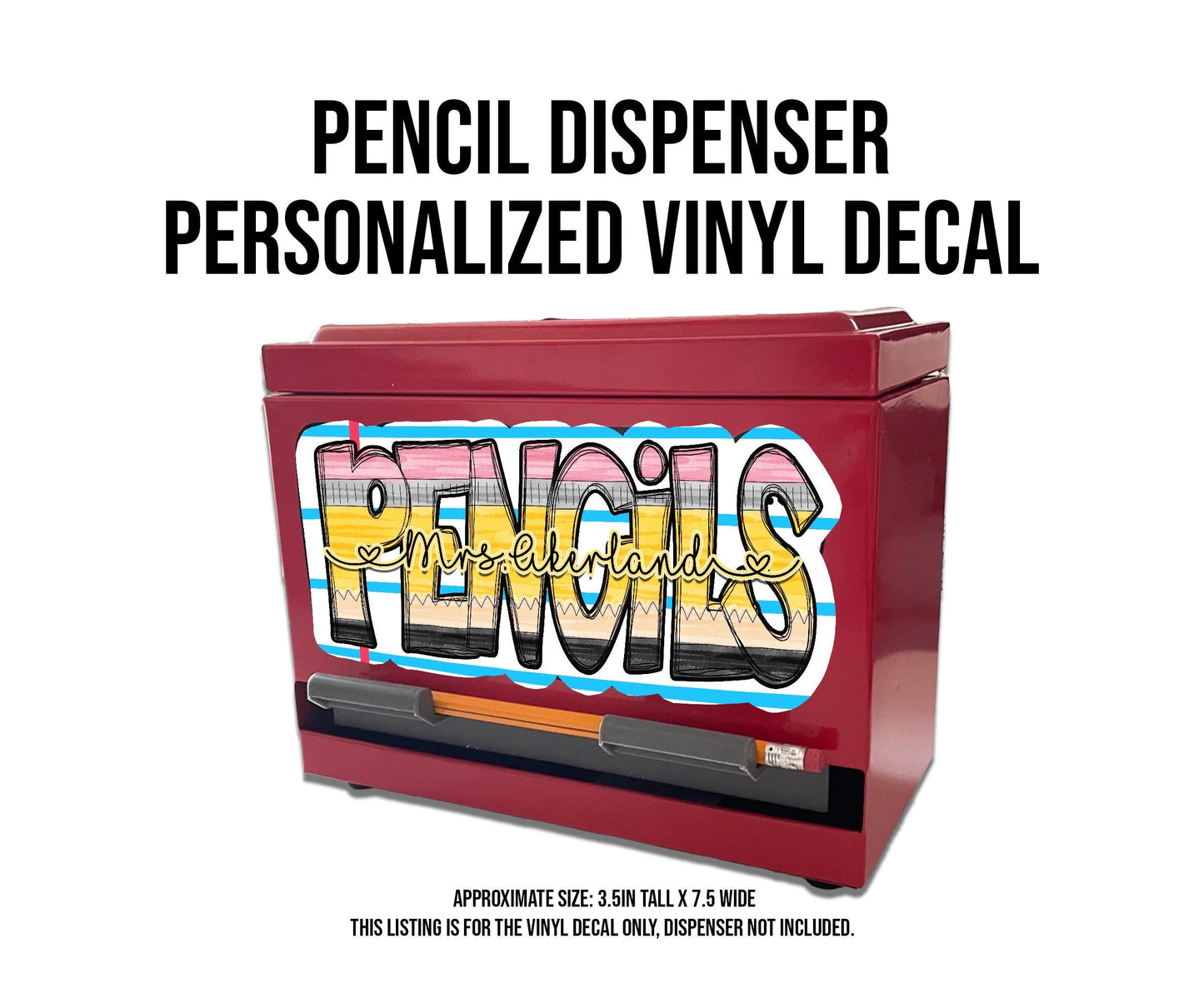 Custom Pencil Dispenser Vinyl Decal or Magnetic Decal Personalized with a name
