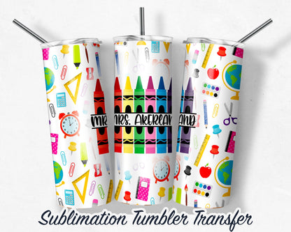 Teacher School Supplies  Sublimation Transfer Print For 20 oz Tumblers - 30 oz Tumblers - Ready To press - Heat Transfers SHIPS NEXT DAY