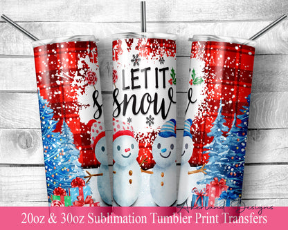 Let it snow  Sublimation Transfer Print For 20 oz Tumbler - 30 oz Skinny Tumbler - Ready To press - Heat Transfers