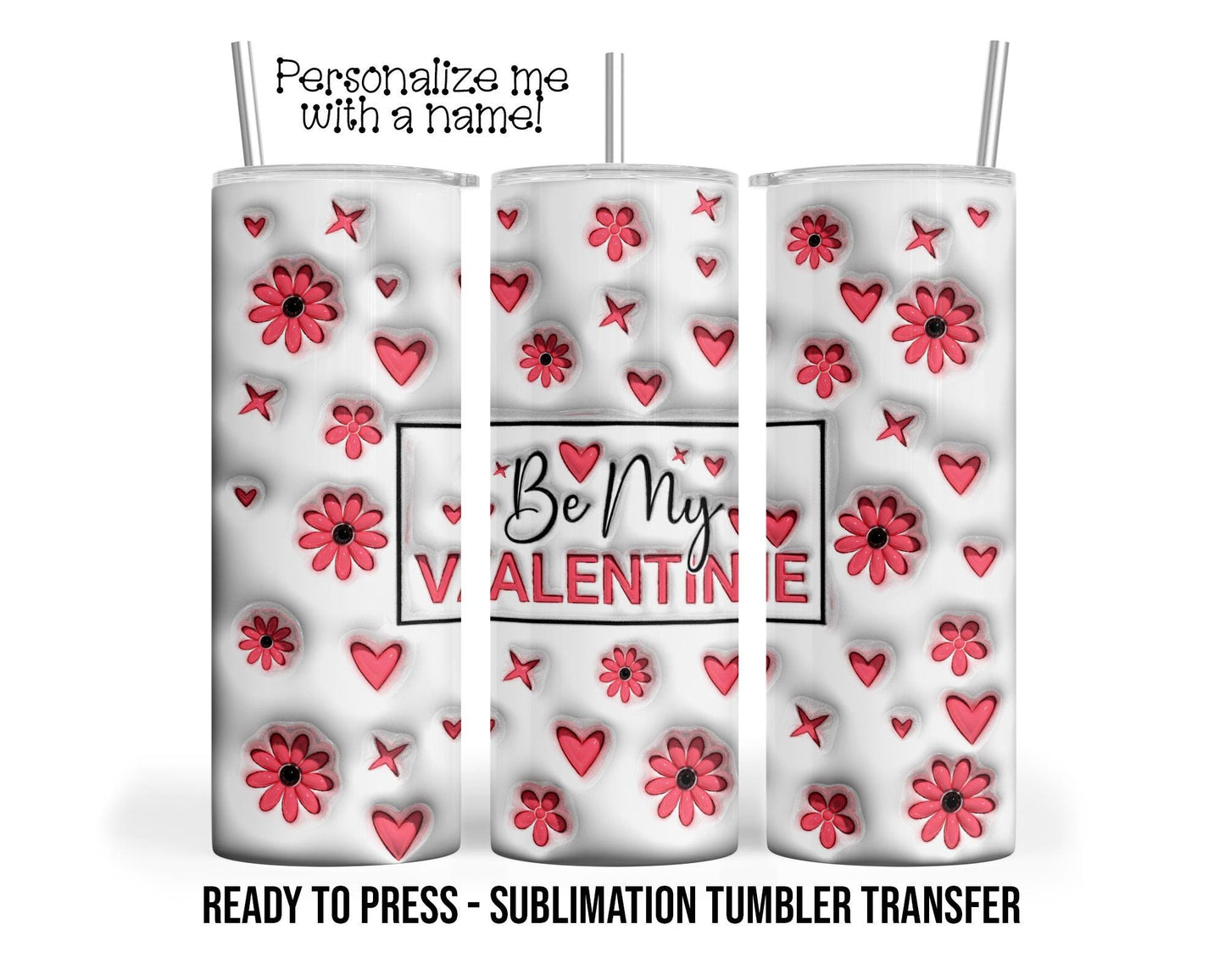 Sublimation Tumbler Transfer Print 20oz Tumbler, Ready To press Heat Transfer | 3D Puff Inflated Valentines Pink Heart Floral Tumbler Wrap