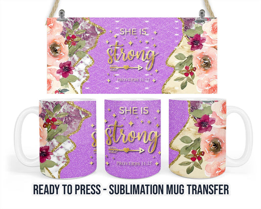 She is Strong Sublimation Transfer Print For 11 oz - 15 oz Mugs - Ready To press - Heat Transfer SHIPS NEXT DAY