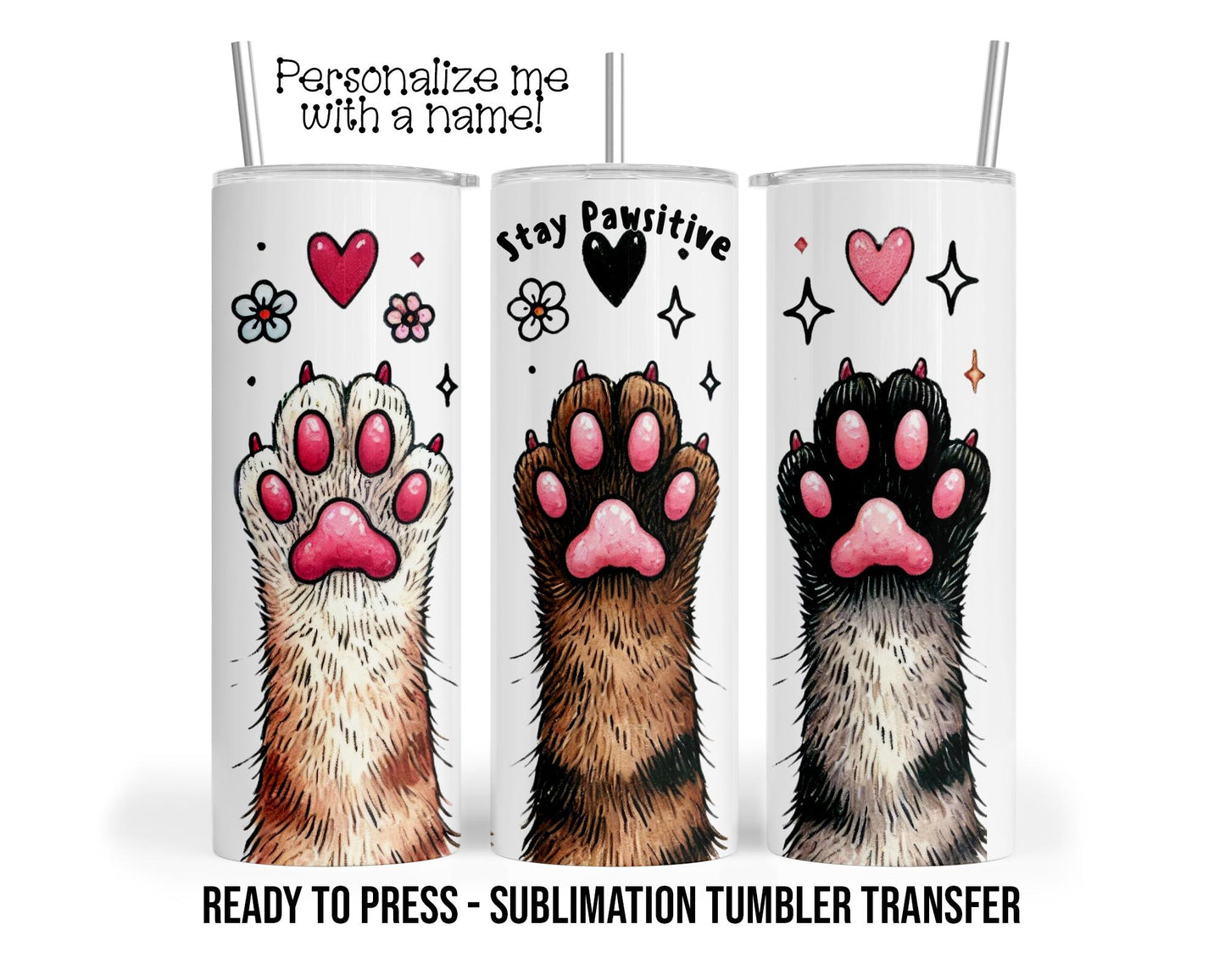 Cat Lover Sublimation Tumbler Transfer Print For 20 oz Tumblers - 30 oz Tumblers - Ready To press Transfers - SHIPS NEXT DAY