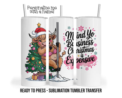 Christmas is Expensive Sublimation Tumbler Transfer Print 20oz Tumbler, Ready To press Heat Transfer SHIPS NEXT DAY