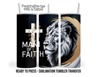 Man Of Faith Personalized Sublimation Tumbler Transfer Print 20 oz Tumbler - 30 oz Tumbler Ready To press Heat Transfers