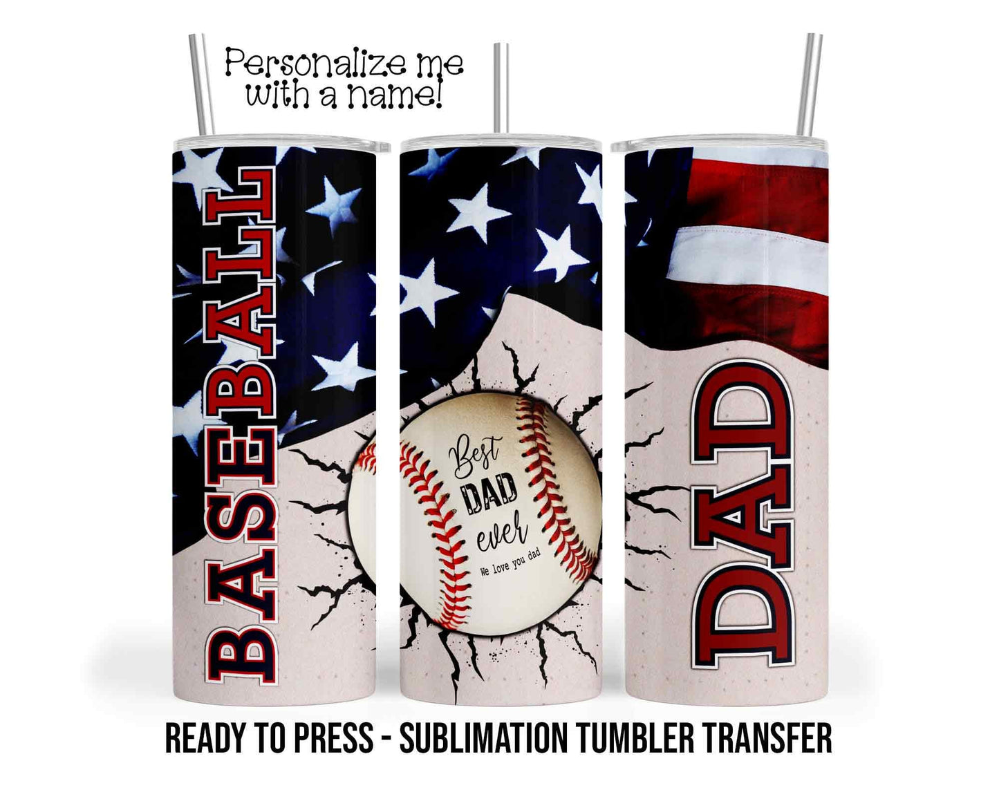 Sublimation Tumbler Transfer Print 20oz Tumbler, Ready To press Heat Transfer | Baseball Dad | Best Dad Ever | Father's Day Wrap | Best Dad