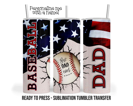 Sublimation Tumbler Transfer Print 20oz Tumbler, Ready To press Heat Transfer | Baseball Dad | Best Dad Ever | Father's Day Wrap | Best Dad