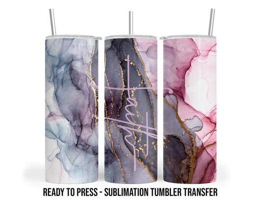 Faith Sublimation Transfer Print for 20oz or 30oz Tumblers - Ready to press - Heat Transfers SHIPS NEXT DAY