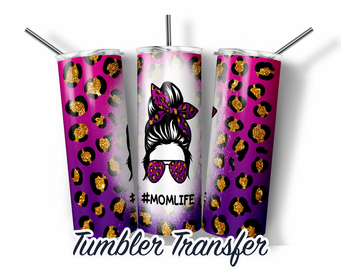 Leopard Mom Life  Sublimation Transfer Print For 20 oz Tumblers - 30 oz Tumblers - Ready To press - Heat Transfers