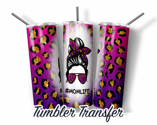 Leopard Mom Life  Sublimation Transfer Print For 20 oz Tumblers - 30 oz Tumblers - Ready To press - Heat Transfers