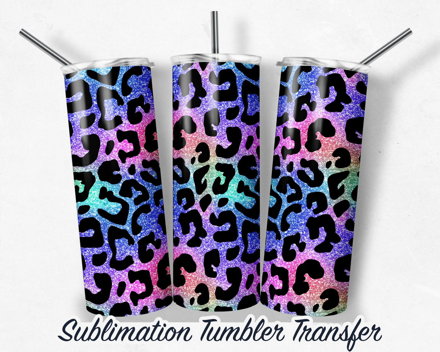 Rainbow Leopard  Sublimation Transfer Print For 20 oz Tumblers - 30 oz Tumblers - Ready To press - Heat Transfers SHIPS NEXT DAY