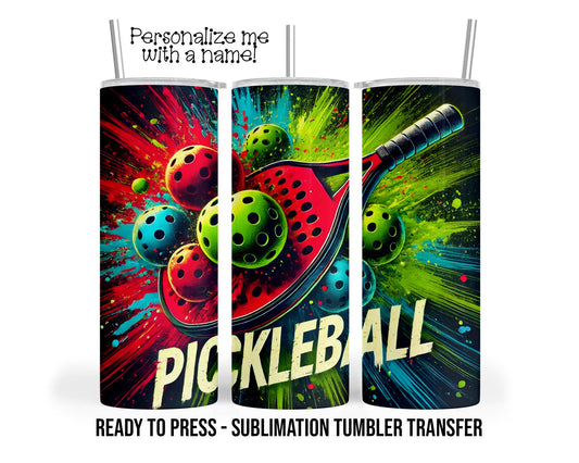 Pickleball Sublimation Tumbler Transfer Print For 20 oz Tumblers - 30 oz Tumblers - Ready To press - Heat Transfers SHIPS NEXT DAY