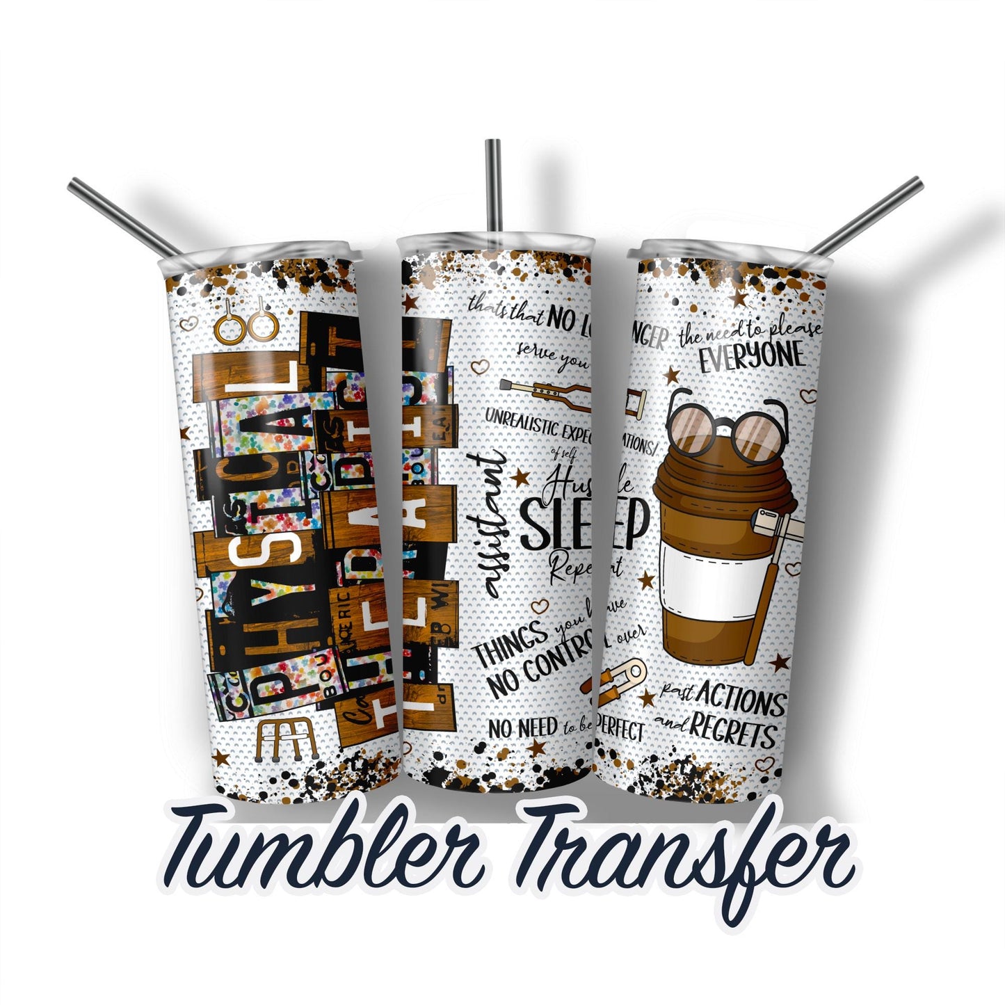 Physical Therapist Sublimation Transfer Print For 20 oz - 30 oz Tumbler - Ready To press - Heat Transfers SHIPS NEXT DAY