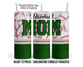 Green Baseball Mom, Faux Glitter Sublimation Tumbler Transfer Print 20 oz Tumbler 30 oz Tumbler Ready To press Heat Transfers SHIPS NEXT DAY