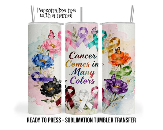 Cancer Warrior Sublimation Tumbler Transfer Print For 20 oz - 30 oz  Tumbler - Ready To press - Heat Transfer