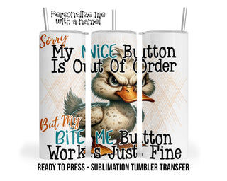 Snarky Duck Sublimation Tumbler Transfer Print For 20 oz Tumbler or 30 oz Tumbler Ready to press Heat Transfers SHIPS NEXT DAY
