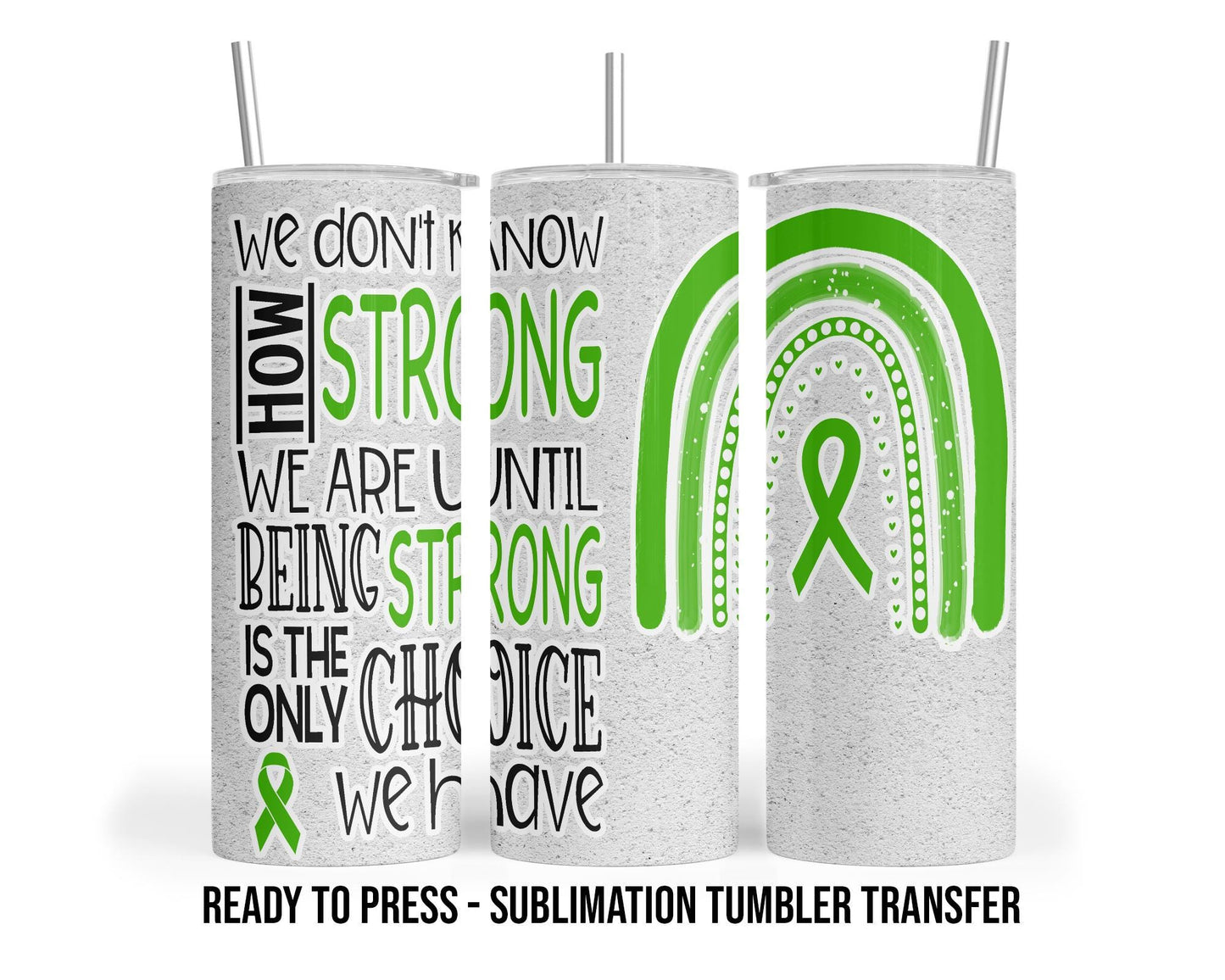 Green Ribbon Sublimation Transfer Print For 20 oz Tumblers - 30 oz Tumblers - Ready To press - Heat Transfers SHIPS NEXT DAY