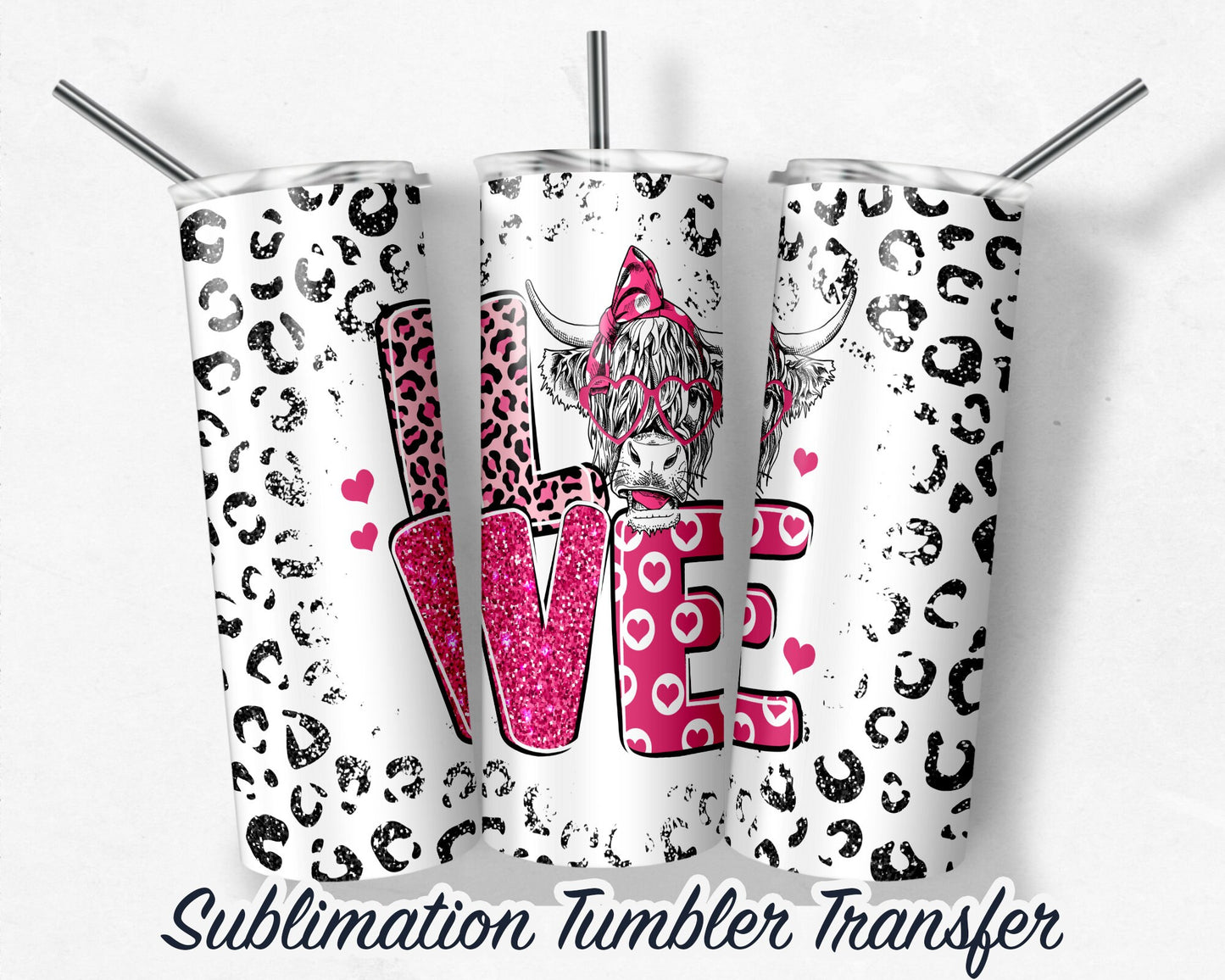 Highland Cow LOVE  Sublimation Transfer Print For 20 oz Tumblers - 30 oz Tumblers - Ready To press - Heat Transfers