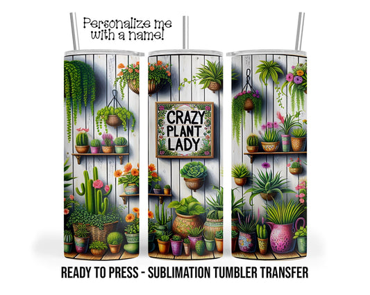 Plant Lady Sublimation Tumbler Transfer Print For 20 oz Tumblers - 30 oz Tumblers - Ready To press - Heat Transfers