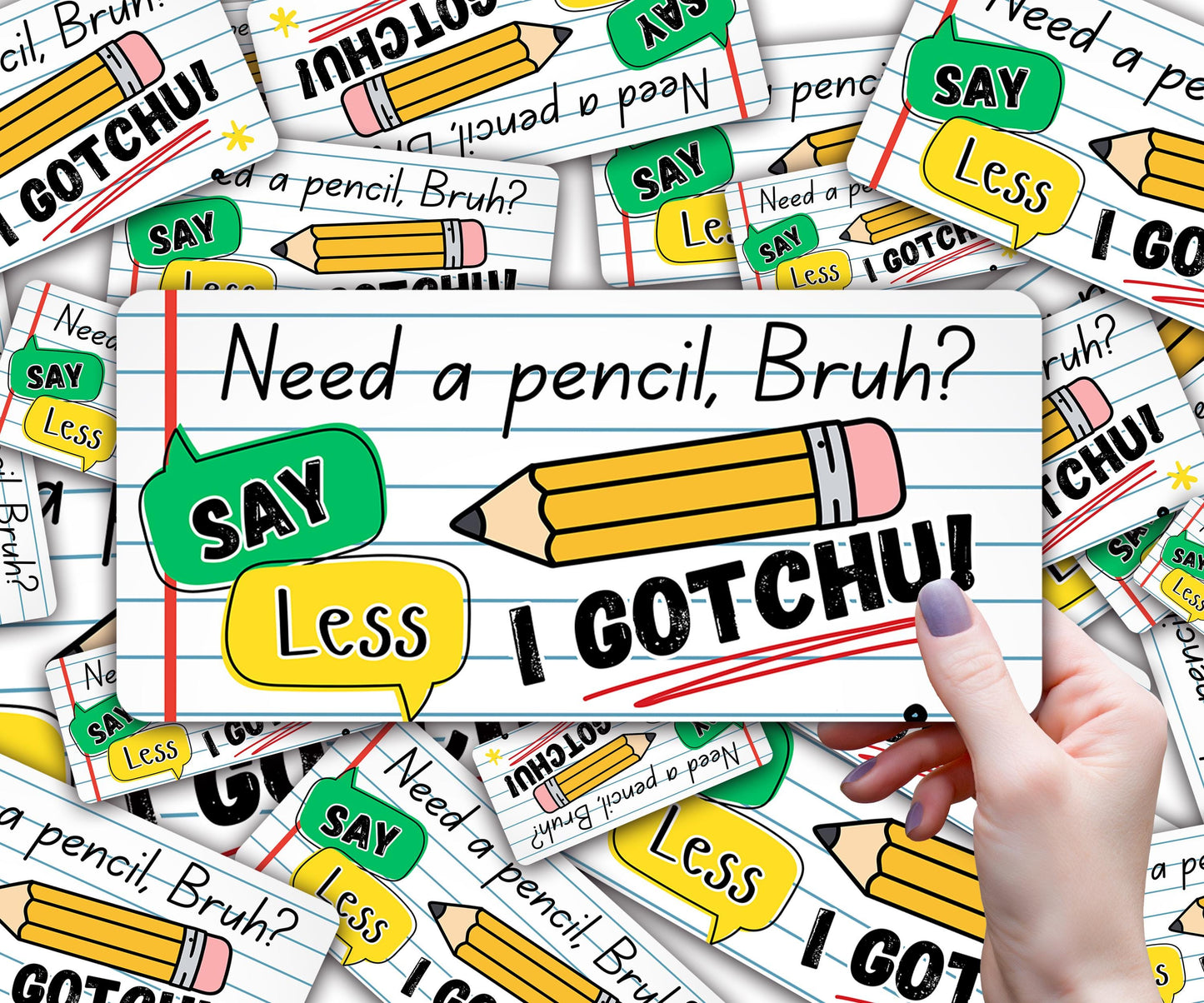 Custom Pencil Dispenser Waterproof Vinyl Decal OR Magnetic Decal, Say Less Theme, Teacher Appreciation Gift, Classroom Decor, I gotchu!