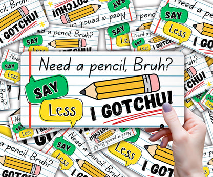 Custom Pencil Dispenser Waterproof Vinyl Decal OR Magnetic Decal, Say Less Theme, Teacher Appreciation Gift, Classroom Decor, I gotchu!