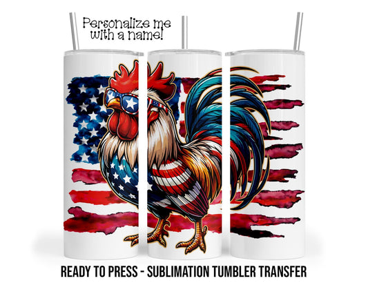 Patriotic Pecker Rooster Sublimation Tumbler Transfer Print 20oz Tumbler, Ready To press Heat Transfer SHIPS NEXT DAY