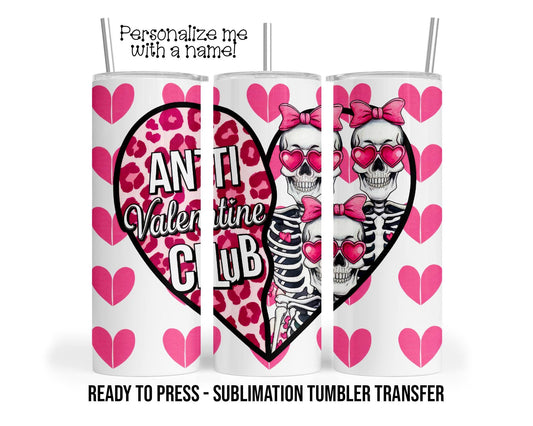 Sublimation Tumbler Transfer Print 20oz Tumbler, Ready To press Heat Transfer, Anti Valentine Club, Single's Day, Sarcastic Valentines Wrap