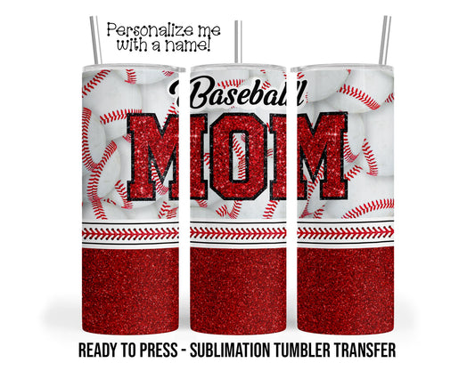 Red Baseball Mom, Faux Glitter Sublimation Tumbler Transfer Print 20 oz Tumbler - 30 oz Tumbler Ready To press Heat Transfers SHIPS NEXT DAY