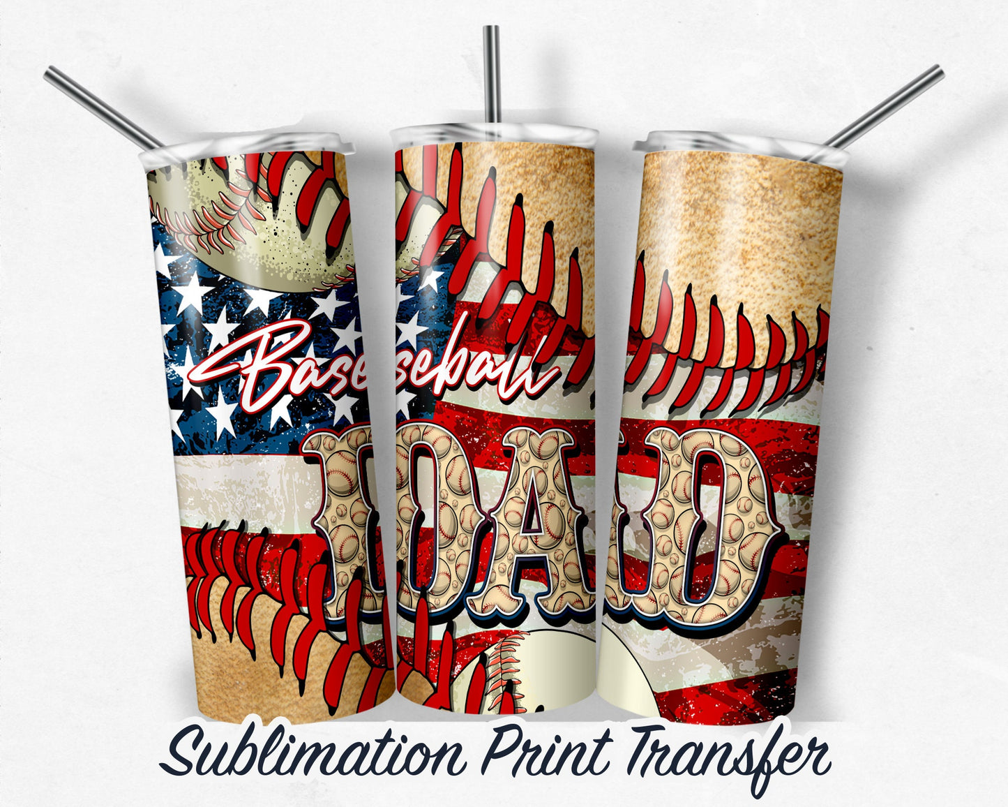 Baseball Dad  Sublimation Transfer Print For 20 oz Tumblers - 30 oz Tumblers - Ready To press - Heat Transfers SHIPS NEXT DAY