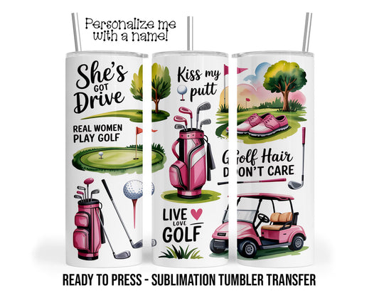 Ladies Golf Sublimation Transfer Print For 20 oz Tumbler - 30 oz  Tumbler - Ready To press - Heat Transfers