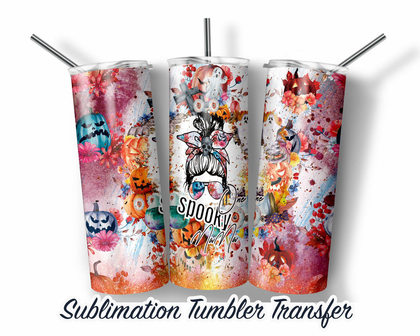 One Spooky Mama  Sublimation Transfer Print For 20 oz Tumbler - 30 oz Skinny Tumbler - Ready To press - Heat Transfers