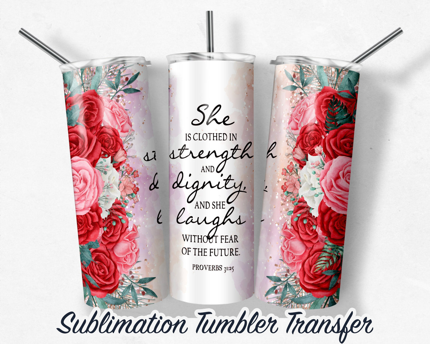 Proverbs  Sublimation Transfer Print For 20 oz - 30 oz Skinny Tumbler - Ready To Press SHIPS NEXT DAY