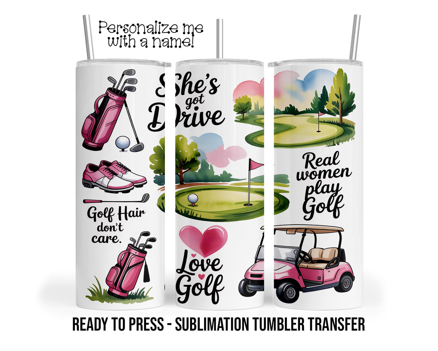 Ladies Golf Sublimation Transfer Print For 20 oz Tumbler - 30 oz  Tumbler - Ready To press - Heat Transfers
