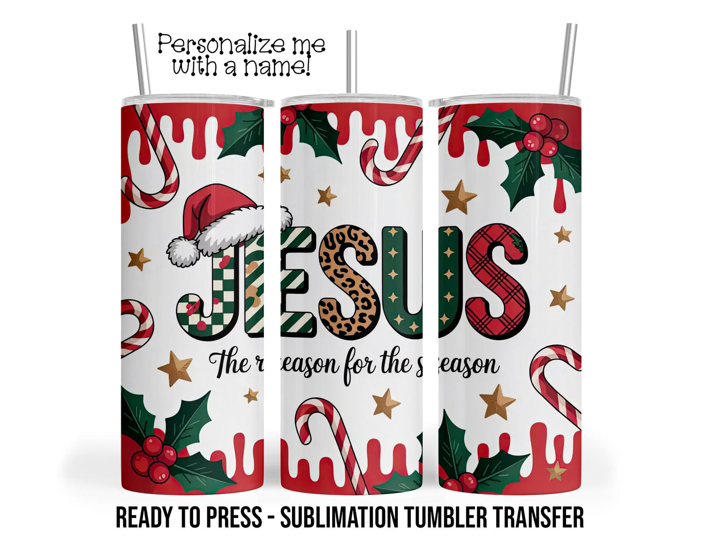Jesus, The reason for the season, Christmas Sublimation Tumbler Transfer Print 20oz Tumbler, Ready To press Heat Transfer SHIPS NEXT DAY