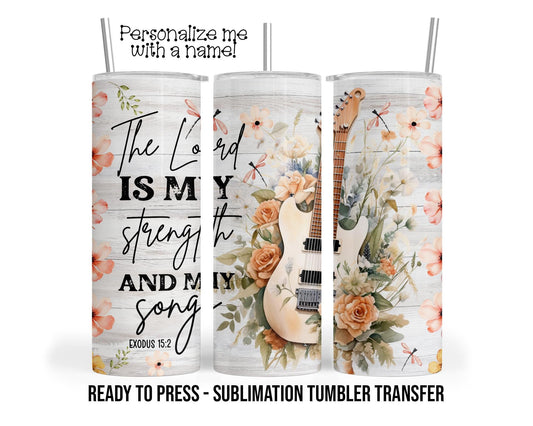 Exodus The Lord is My Strength, Floral Guitar Sublimation Tumbler Transfer Print 20oz Tumbler, Ready To press Heat Transfer SHIPS NEXT DAY