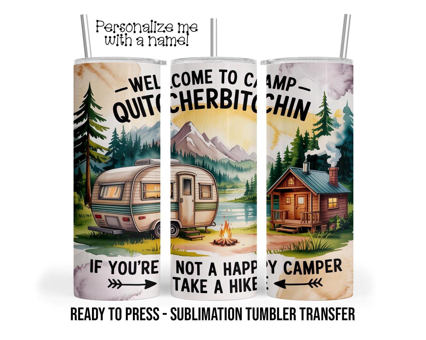 Camping Sublimation Tumbler Transfer Print 20 oz or 30 oz Tumblers - Ready To press Heat Transfers SHIPS NEXT DAY