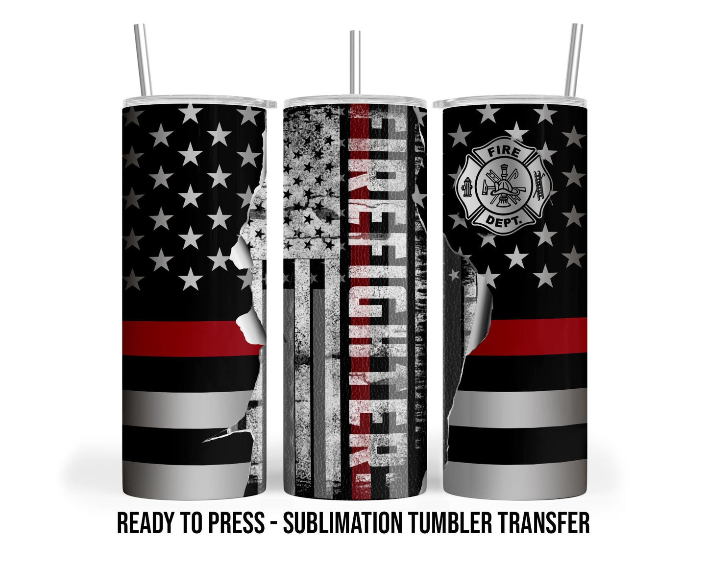 Firefighter Sublimation Transfer Print For 20 oz - 30 oz Skinny Tumbler - Ready To press - Heat Transfer SHIPS NEXT DAY