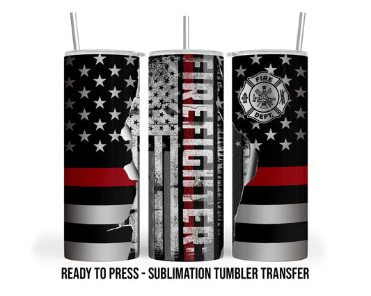 Firefighter Sublimation Transfer Print For 20 oz - 30 oz Skinny Tumbler - Ready To press - Heat Transfer SHIPS NEXT DAY