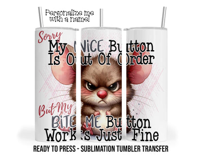 Snarky Mouse Sublimation Tumbler Transfer Print For 20 oz Tumbler - 30 oz Tumbler - Ready to press Heat Transfers SHIPS NEXT DAY