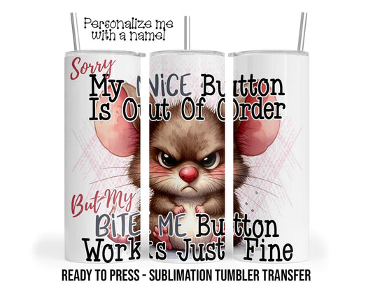 Snarky Mouse Sublimation Tumbler Transfer Print For 20 oz Tumbler - 30 oz Tumbler - Ready to press Heat Transfers SHIPS NEXT DAY