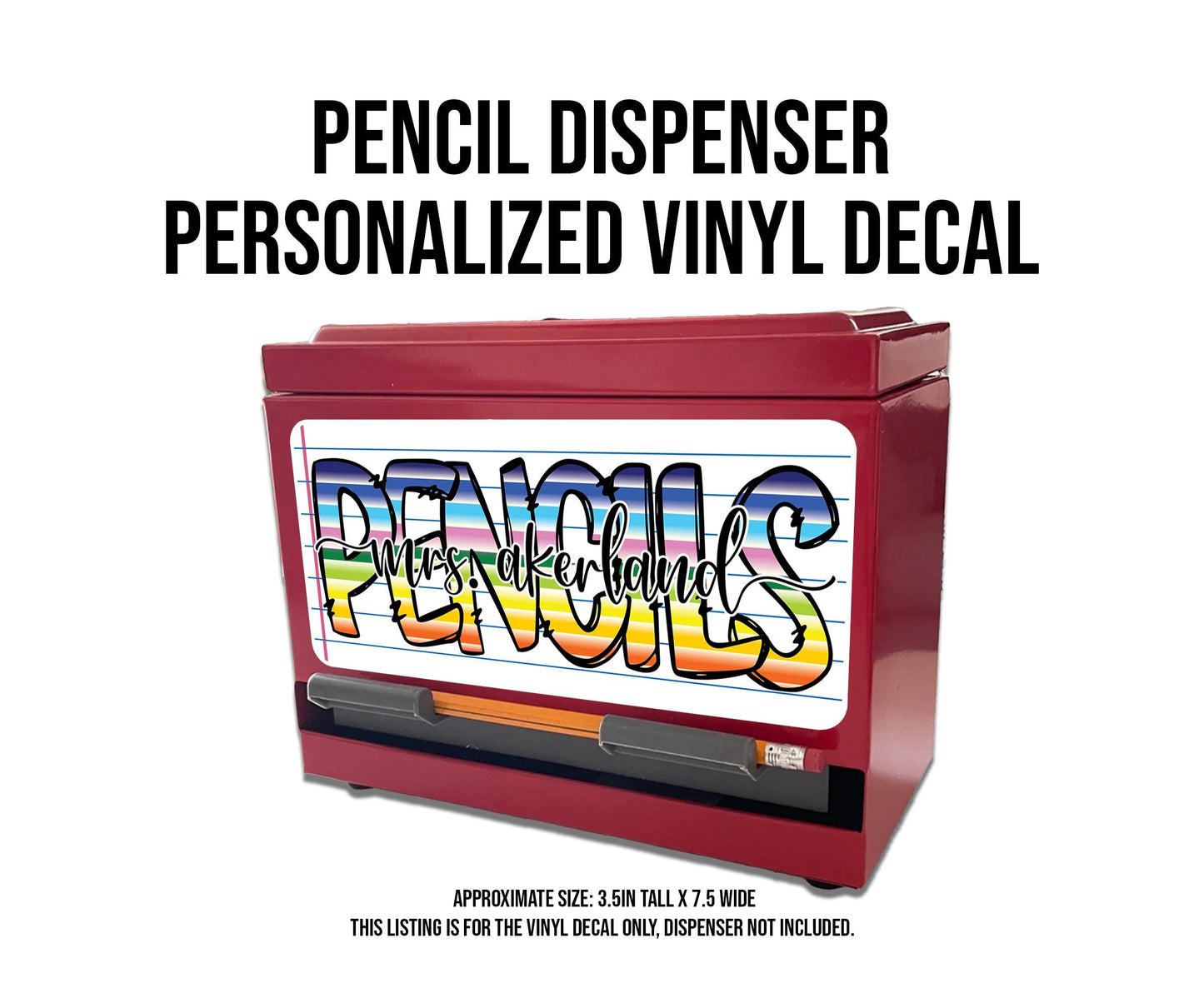 Custom Pencil Dispenser Vinyl Decal Personalized with a name, Waterproof Decal, Rainbow Theme, Teacher Appreciation Approx. 3.5x7.5 inches