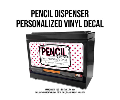 Custom Pencil Dispenser Waterproof Vinyl Decal OR Magnetic Decal Personalized with a name,  Pink Polka dot Theme, Teacher Appreciation Gift