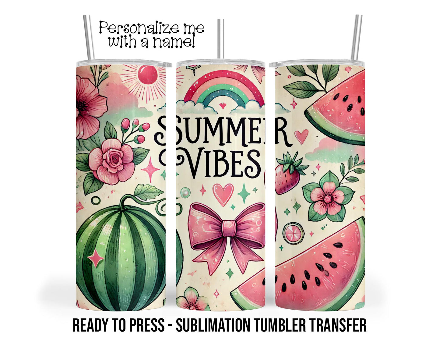 Summer Vibes Sublimation Tumbler Transfer Print For 20 oz Tumbler or 30 oz  Tumbler - Ready to Press Heat Transfers SHIPS NEXT DAY