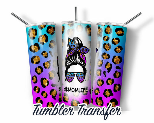 Leopard Mom Life  Sublimation Transfer Print For 20 oz Tumblers - 30 oz Tumblers - Ready To press - Heat Transfers