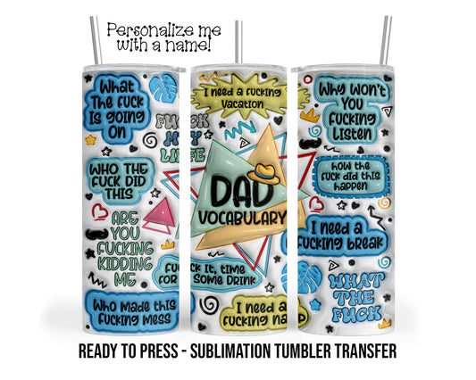 Fathers Day Dad Sublimation Tumbler Transfer Print For 20 oz Tumbler - 30 oz  Tumbler Ready To press Heat Transfers SHIPS NEXT DAY